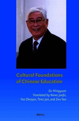Mingyuan Gu - Cultural Foundations of Chinese Education, Inbunden