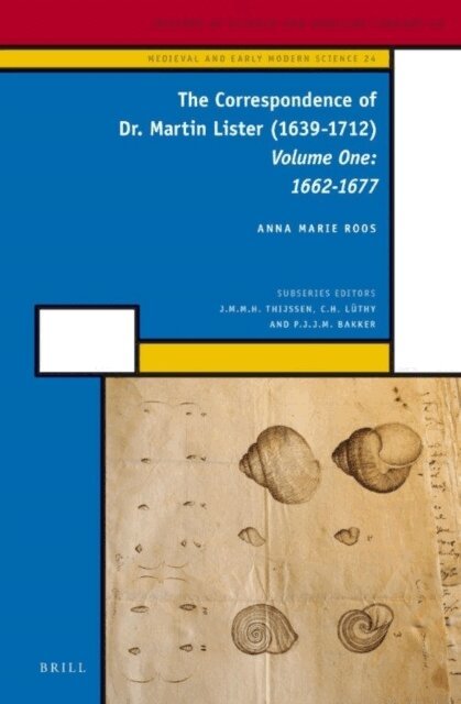 Correspondence of Dr. Martin Lister (1639-1712). Volume One: 1662-1677, E-bok
