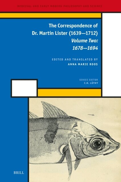 Correspondence of Dr. Martin Lister (1639-1712). Volume Two: 1678-1694, E-bok