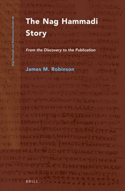 James M. Robinson - Nag Hammadi Story (2 vols.), E-bok