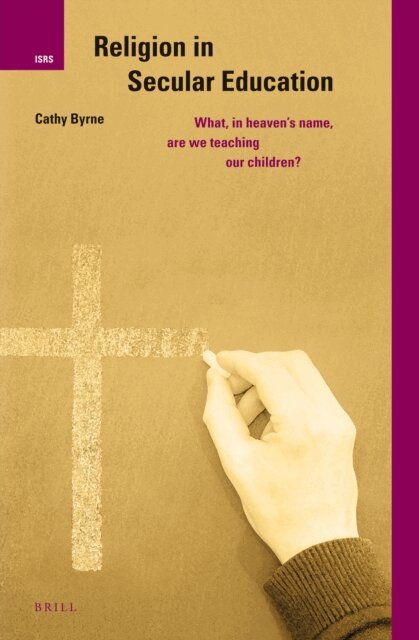 Cathy Byrne - Religion in Secular Education, E-bok