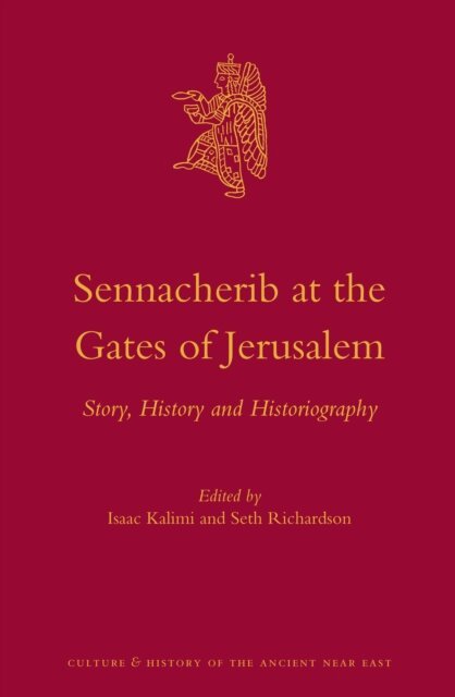 Seth Richardson, Isaac Kalimi - Sennacherib at the Gates of Jerusalem, E-bok