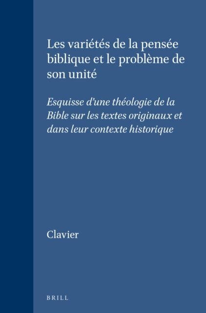 Clavier - varietes de la pensee biblique et le probleme de son unite, E-bok