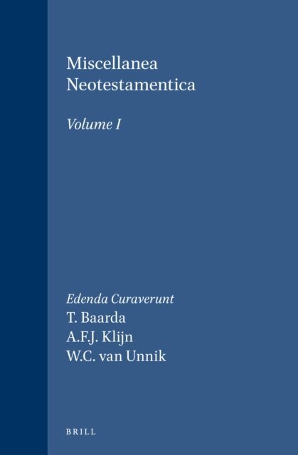 W.C. van Unnik, T. Baarda - Miscellanea Neotestamentica, Volume I, E-bok