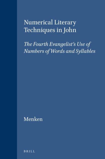 M.J.J. Menken - Numerical Literary Techniques in John, E-bok