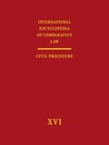 International Encyclopedia of Comparative Law, Volume XVI: Civil Procedure