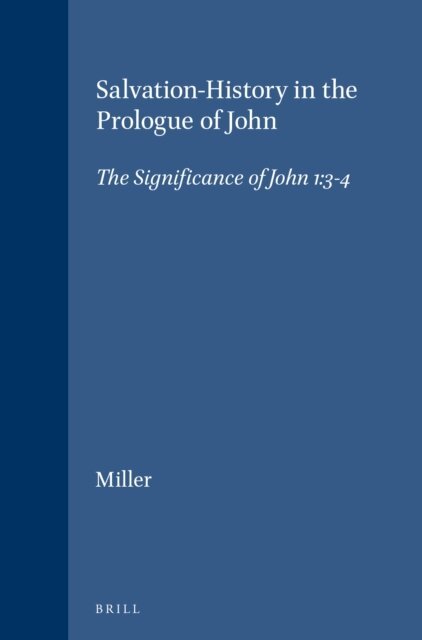 Ed. L. Miller - Salvation-History in the Prologue of John, E-bok
