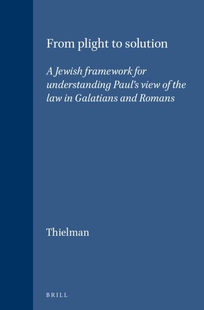 Frank Thielman - From Plight to Solution, E-bok