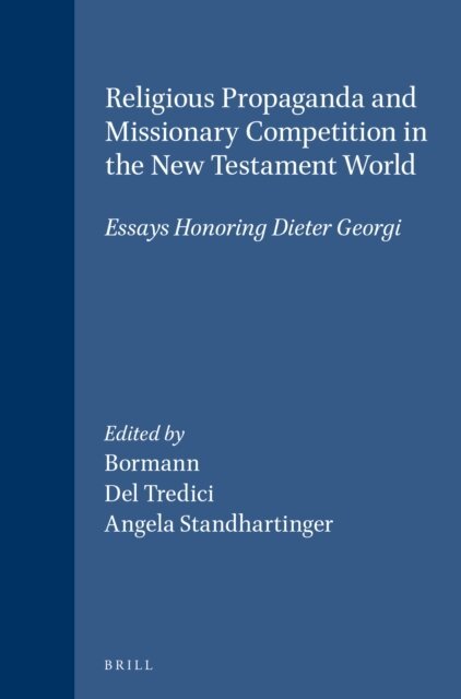 Angela Standhartinger, Kelly Del Tredici, Lukas Bormann - Religious Propaganda and Missionary Competition in the New Testament World, E-bok