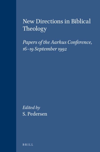 S. Pedersen - New Directions in Biblical Theology, E-bok