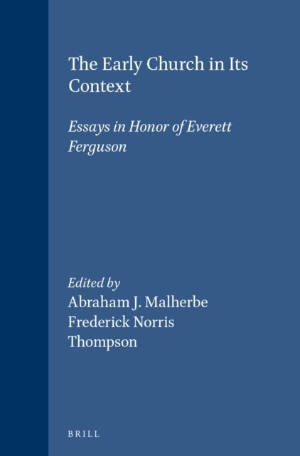James W. Thompson, Frederick W. Norris, Abraham J. Malherbe - Early Church in Its Context, E-bok
