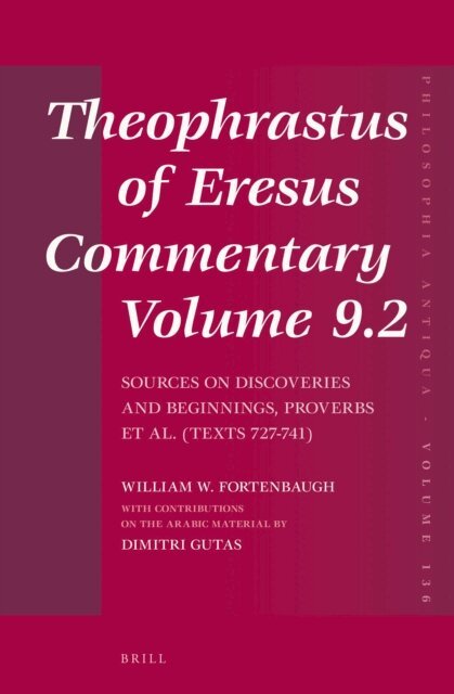 Dimitri Gutas, William W. Fortenbaugh - Theophrastus of Eresus, Commentary Volume 9.2, E-bok