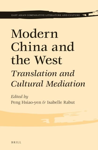 Isabelle Rabut, Hsiao-yen PENG - Modern China and the West, E-bok