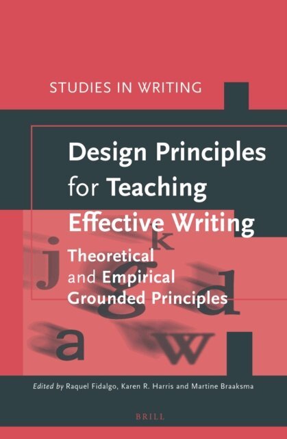 Martine Braaksma, Karen Harris, Raquel Fidalgo Redondo - Design Principles for Teaching Effective Writing, E-bok