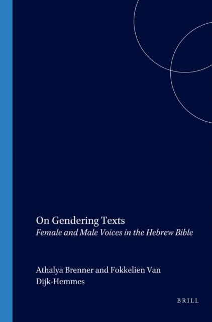 van Dijk-Hemmes, Athalya Brenner - On Gendering Texts, E-bok