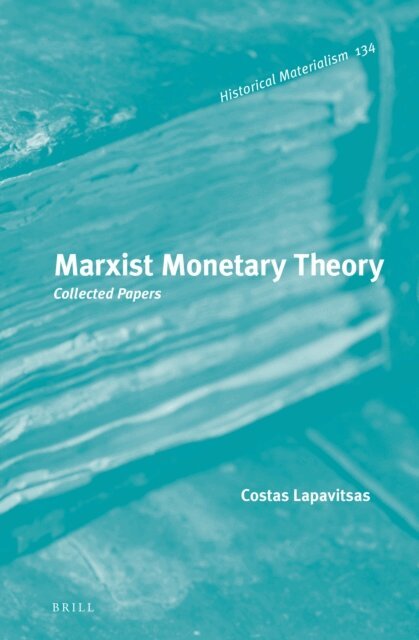 Costas Lapavitsas - Marxist Monetary Theory, E-bok