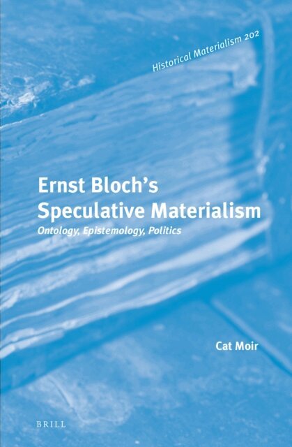 Cat Moir - Ernst Bloch's Speculative Materialism, E-bok