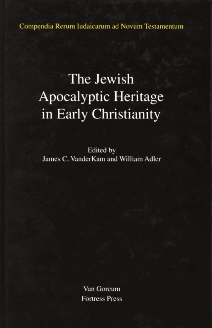 James VanderKam, William Adler - Jewish Traditions in Early Christian Literature, Volume 4 Jewish Apocalyptic Heritage in Early Christianity, E-bok