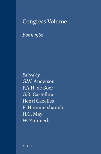 W. Zimmerli, H.G. May, E. Hammershaimb, Henry Cazelles, G.R. Castellino, P.A.H. de Boer, G.W. Anderson - Congress Volume Bonn 1962, E-bok