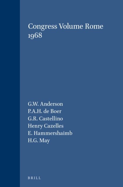 W. Zimmerli, H.G. May, E. Hammershaimb, Henry Cazelles, G.R. Castellino, P.A.H. de Boer, G.W. Anderson - Congress Volume Rome 1968, E-bok