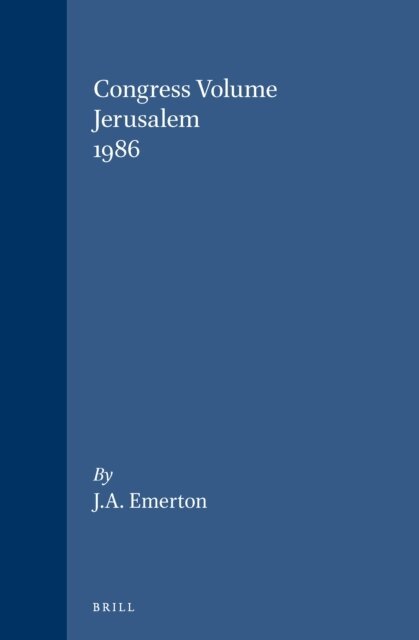 J.A. Emerton - Congress Volume Jerusalem 1986, E-bok
