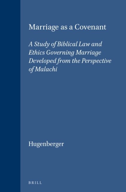 Gordon Paul Hugenberger - Marriage as a Covenant, E-bok