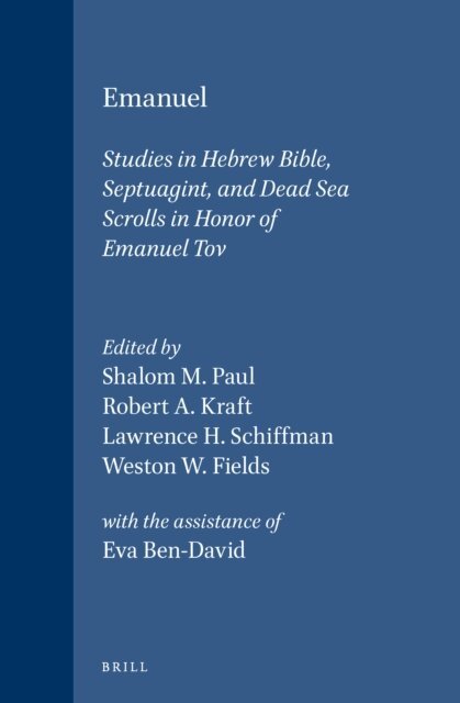 Weston W. Fields, Lawrence H. Schiffman, Robert A. Kraft, Shalom M. Paul - Emanuel, E-bok