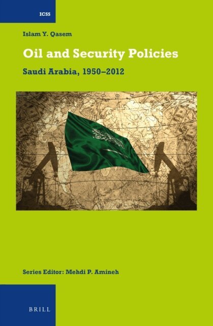 Islam Yasin Qasem - Oil and Security Policies, E-bok