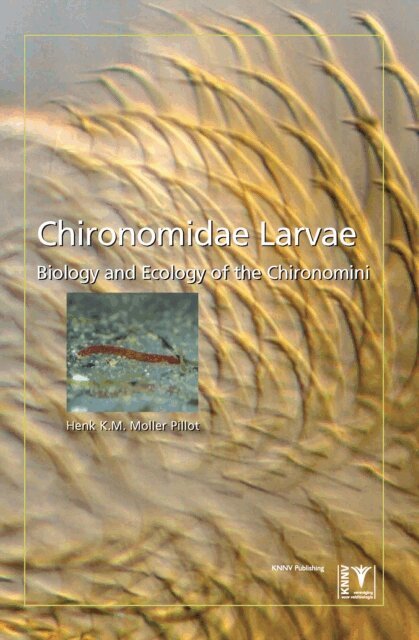 Henk K.M. Moller Pillot - Chironomidae Larvae, Vol. 2: Chironomini, E-bok