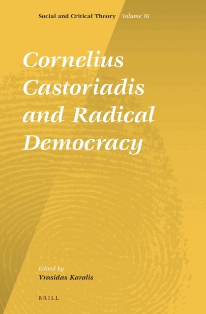 Vrasidas Karalis - Cornelius Castoriadis and Radical Democracy, E-bok
