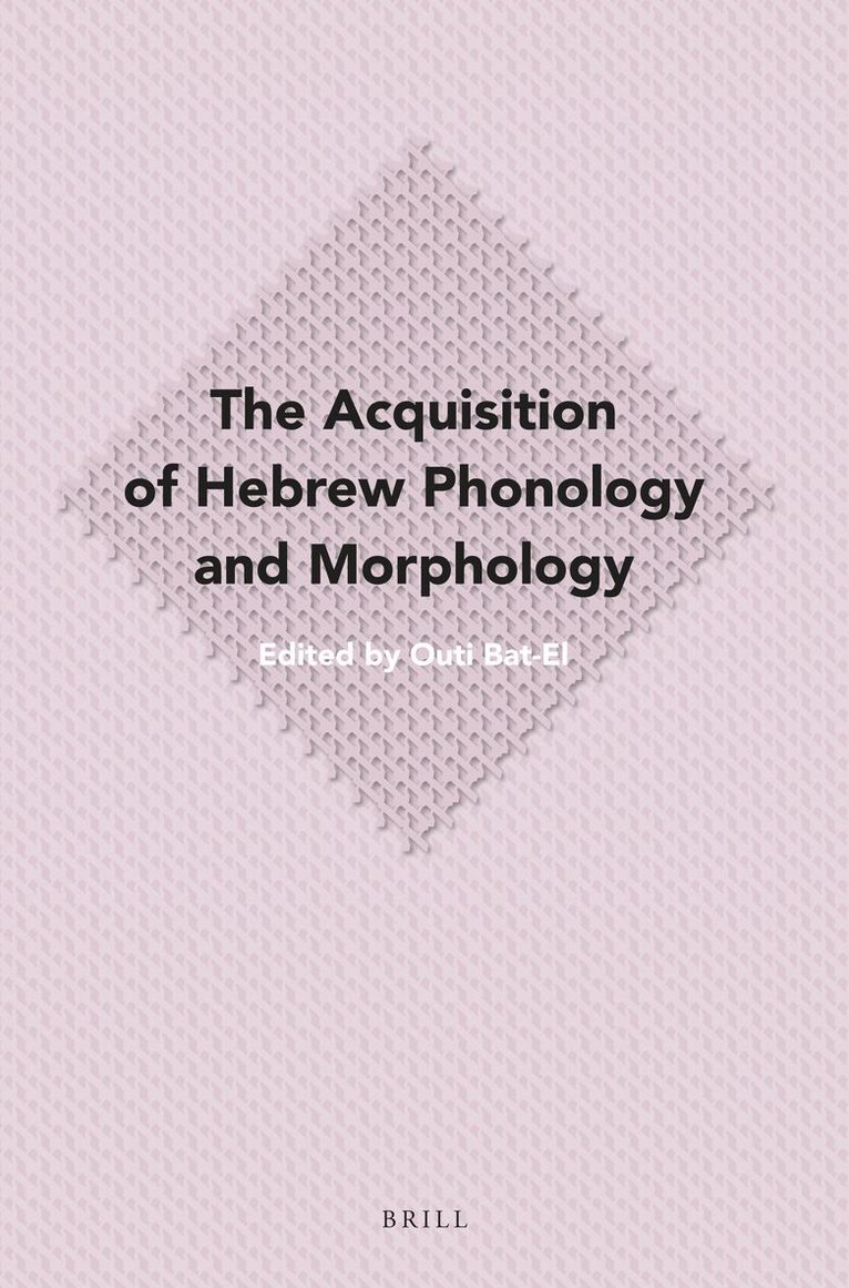 Outi Bat-El - Acquisition of Hebrew Phonology and Morphology, Häftad