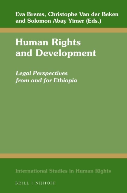 Solomon Abay Yimer, Christophe Van der Beken, Eva Brems - Human Rights and Development, E-bok