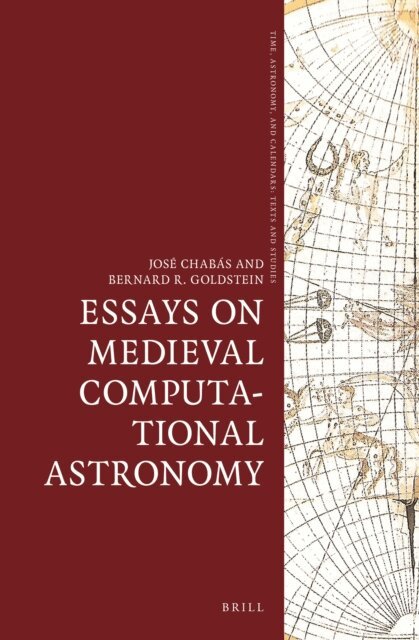 Bernard R. Goldstein, Jose Chabas Bergon - Essays on Medieval Computational Astronomy, E-bok