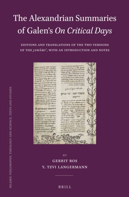 Y. Tzvi Langermann, Gerrit Bos - Alexandrian Summaries of Galen's On Critical Days, E-bok