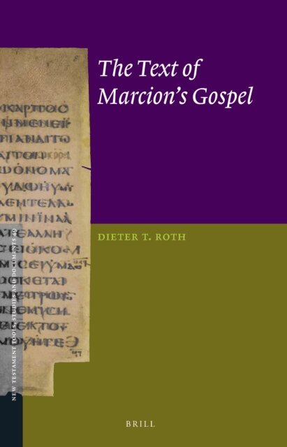 Dieter T. Roth - Text of Marcion's Gospel, E-bok