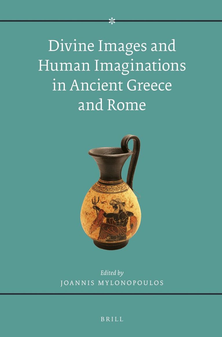 Ioannis Mylonopoulos - Divine Images and Human Imaginations in Ancient Greece and Rome, Häftad