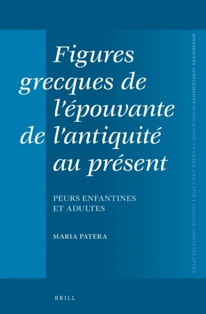 Maria Patera - Figures grecques de l'epouvante de l'antiquite au present, E-bok