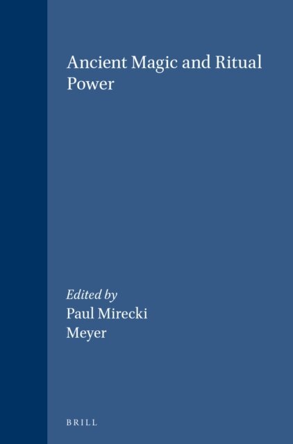 Meyer, Paul Mirecki - Ancient Magic and Ritual Power, E-bok