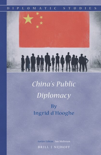 Ingrid d'Hooghe - China's Public Diplomacy, E-bok