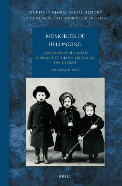 Christa Wirth - Memories of Belonging: Descendants of Italian Migrants to the United States, 1884-Present, E-bok