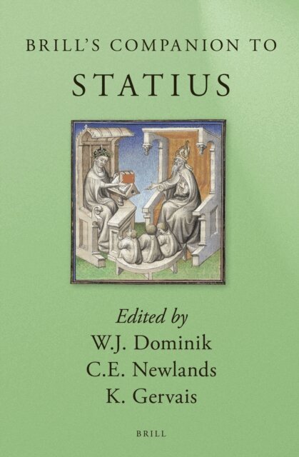 Kyle Gervais, Carole E. Newlands, William J. Dominik - Brill's Companion to Statius, E-bok