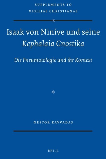 Nestor Kavvadas - Isaak von Ninive und seine Kephalaia Gnostika, E-bok