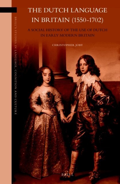 Christopher Joby - Dutch Language in Britain (1550-1702), E-bok