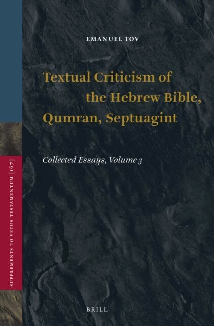 Emanuel Tov - Textual Criticism of the Hebrew Bible, Qumran, Septuagint, E-bok