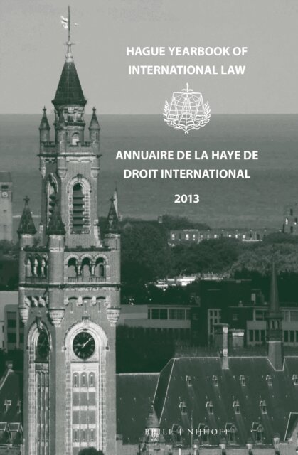 Ruth A. Kok, Nikolaos Lavranos - Hague Yearbook of International Law / Annuaire de La Haye de Droit International, Vol. 26 (2013), E-bok