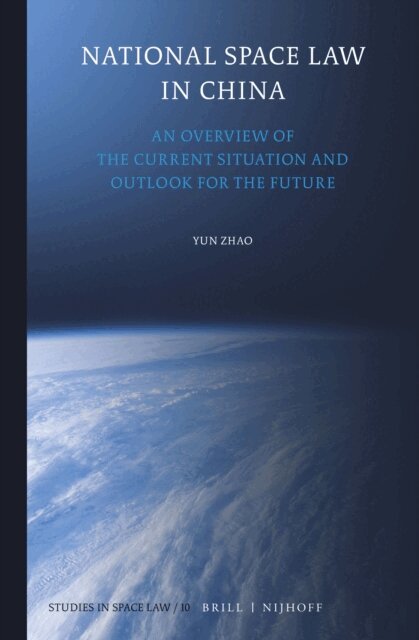 Yun Zhao - National Space Law in China, E-bok