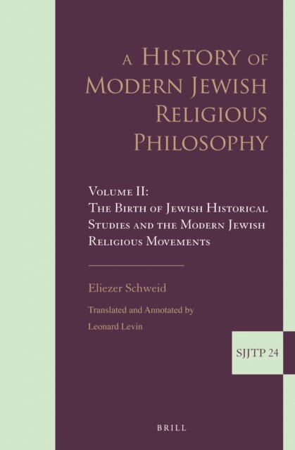 Eliezer Schweid - History of Modern Jewish Religious Philosophy, E-bok