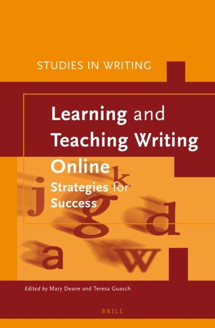 Teresa Guasch, Mary Deane - Learning and Teaching Writing Online, E-bok