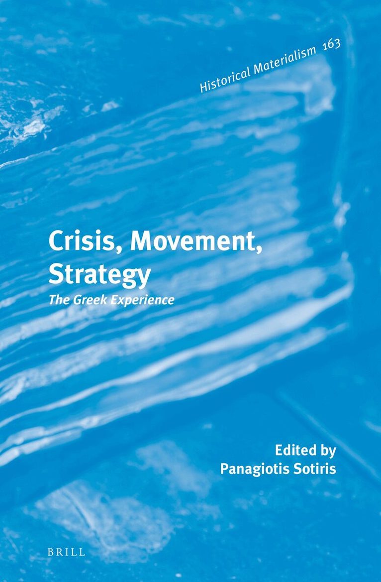 Panagiotis Sotiris - Crisis, Movement, Strategy: The Greek Experience, Inbunden