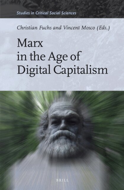 Marx in the Age of Digital Capitalism, E-bok
